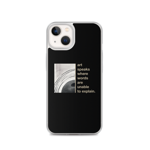 iPhone 13 Art speaks where words are unable to explain iPhone Case by Design Express