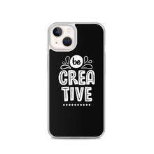 iPhone 13 Be Creative iPhone Case by Design Express