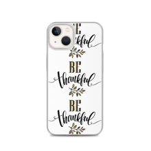 iPhone 13 Be Thankful iPhone Case by Design Express