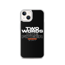 iPhone 13 Two Words One Finger iPhone Case by Design Express