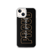 iPhone 13 Make Yourself Proud iPhone Case by Design Express