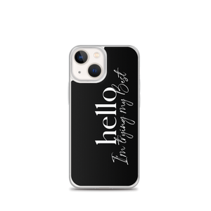 iPhone 13 mini Hello, I'm trying the best (motivation) iPhone Case by Design Express