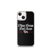 iPhone 13 mini If your dream don't scare you, they are too small iPhone Case by Design Express