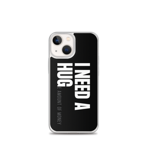 iPhone 13 mini I need a huge amount of money (Funny) iPhone Case by Design Express