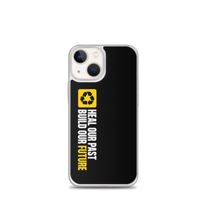 iPhone 13 mini Heal our past, build our future (Motivation) iPhone Case by Design Express