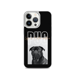 iPhone 13 Pro Life is Better with a PUG iPhone Case by Design Express