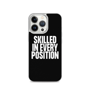 Skilled in Every Position (Funny) Clear Case for iPhone®