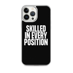 Skilled in Every Position (Funny) Clear Case for iPhone®