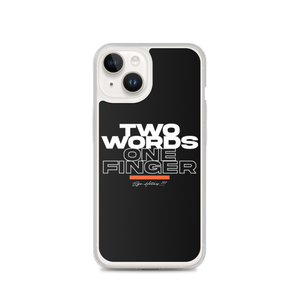 iPhone 14 Two Words One Finger iPhone Case by Design Express