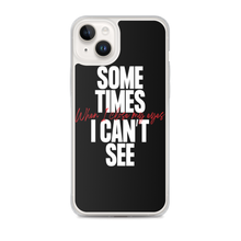 iPhone 14 Plus Sometimes I can't See iPhone Case by Design Express