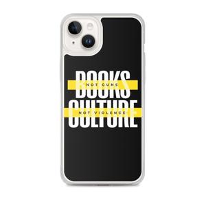 iPhone 14 Plus Books not Guns, Culture not Violence iPhone Case by Design Express