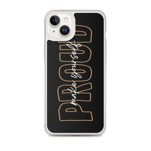 iPhone 14 Plus Make Yourself Proud iPhone Case by Design Express