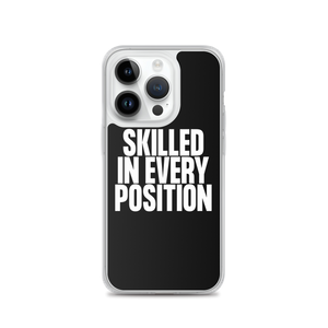 Skilled in Every Position (Funny) Clear Case for iPhone®