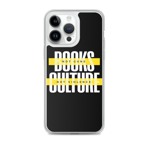 iPhone 14 Pro Max Books not Guns, Culture not Violence iPhone Case by Design Express