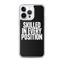 Skilled in Every Position (Funny) Clear Case for iPhone®