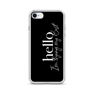 iPhone 7/8 Hello, I'm trying the best (motivation) iPhone Case by Design Express