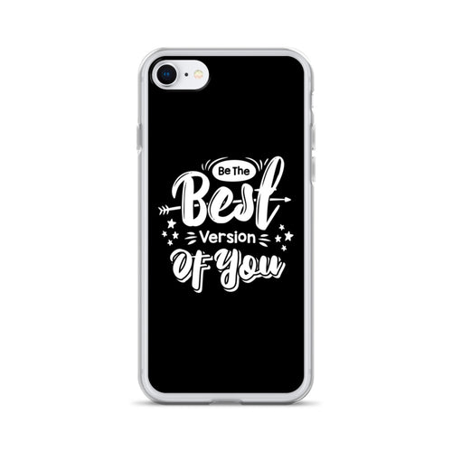 iPhone 7/8 Be the Best Version of You iPhone Case by Design Express