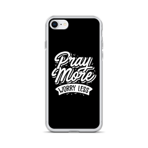 iPhone 7/8 Pray More Worry Less iPhone Case by Design Express