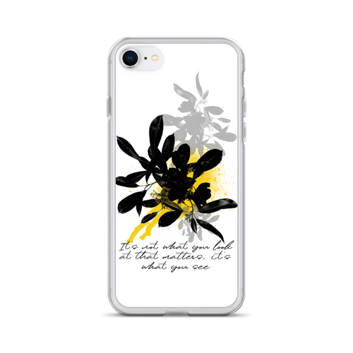 iPhone 7/8 It's What You See iPhone Case by Design Express