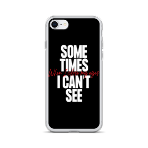 iPhone 7/8 Sometimes I can't See iPhone Case by Design Express