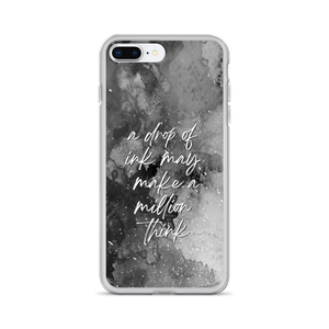 iPhone 7 Plus/8 Plus a drop of ink may make a million think iPhone Case by Design Express