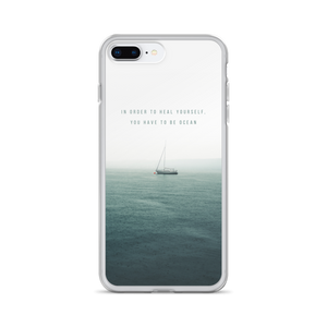 iPhone 7 Plus/8 Plus In order to heal yourself, you have to be ocean iPhone Case by Design Express