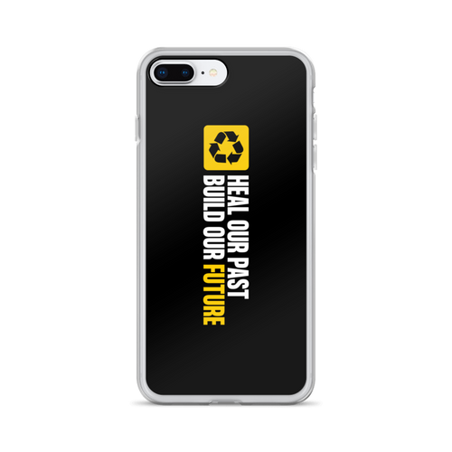 iPhone 7 Plus/8 Plus Heal our past, build our future (Motivation) iPhone Case by Design Express