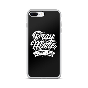 iPhone 7 Plus/8 Plus Pray More Worry Less iPhone Case by Design Express