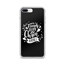 iPhone 7 Plus/8 Plus Friend become our chosen Family iPhone Case by Design Express