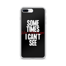 iPhone 7 Plus/8 Plus Sometimes I can't See iPhone Case by Design Express