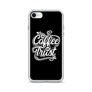 iPhone SE In Coffee We Trust iPhone Case by Design Express