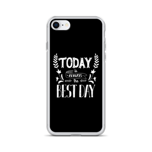 iPhone SE Today is always the best day iPhone Case by Design Express