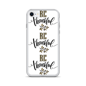 iPhone SE Be Thankful iPhone Case by Design Express