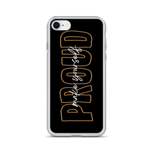 iPhone SE Make Yourself Proud iPhone Case by Design Express