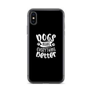 iPhone X/XS Dogs Make Everything Better (Dog lover) Funny iPhone Case by Design Express