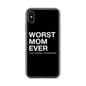 iPhone X/XS Worst Mom Ever (Funny) iPhone Case by Design Express