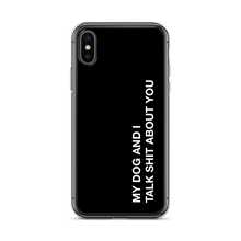 iPhone X/XS My dog and I talk shit about you (Funny) iPhone Case by Design Express