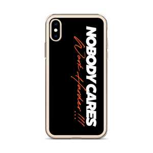 Nobody Cares, Work Harder (Motivation) iPhone Case by Design Express