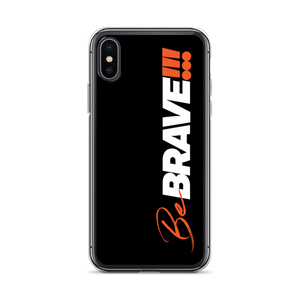 iPhone X/XS Be Brave (Motivation) iPhone Case by Design Express