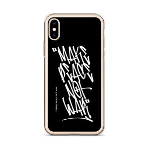 Make Peace Not War Vertical Graffiti (motivation) iPhone Case by Design Express