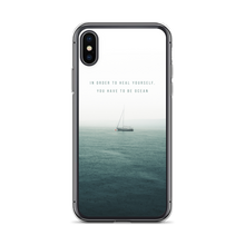 iPhone X/XS In order to heal yourself, you have to be ocean iPhone Case by Design Express