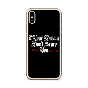 If your dream don't scare you, they are too small iPhone Case by Design Express