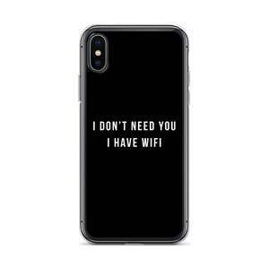 iPhone X/XS I don't need you, i have wifi (funny) iPhone Case by Design Express