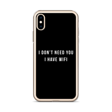 I don't need you, i have wifi (funny) iPhone Case by Design Express