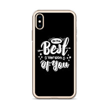 Be the Best Version of You iPhone Case by Design Express