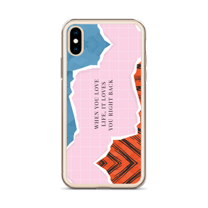 When you love life, it loves you right back iPhone Case by Design Express