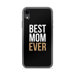 iPhone XR Best Mom Ever (Funny Mother Day) iPhone Case by Design Express