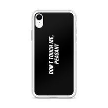 Don't Touch Me, Peasant Funny iPhone Case by Design Express