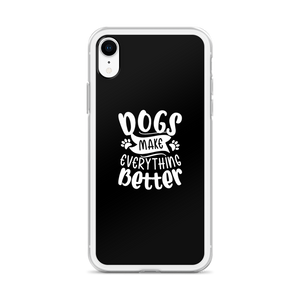 Dogs Make Everything Better (Dog lover) Funny iPhone Case by Design Express