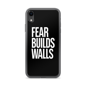 iPhone XR Fear Builds Walls (motivation) iPhone Case by Design Express